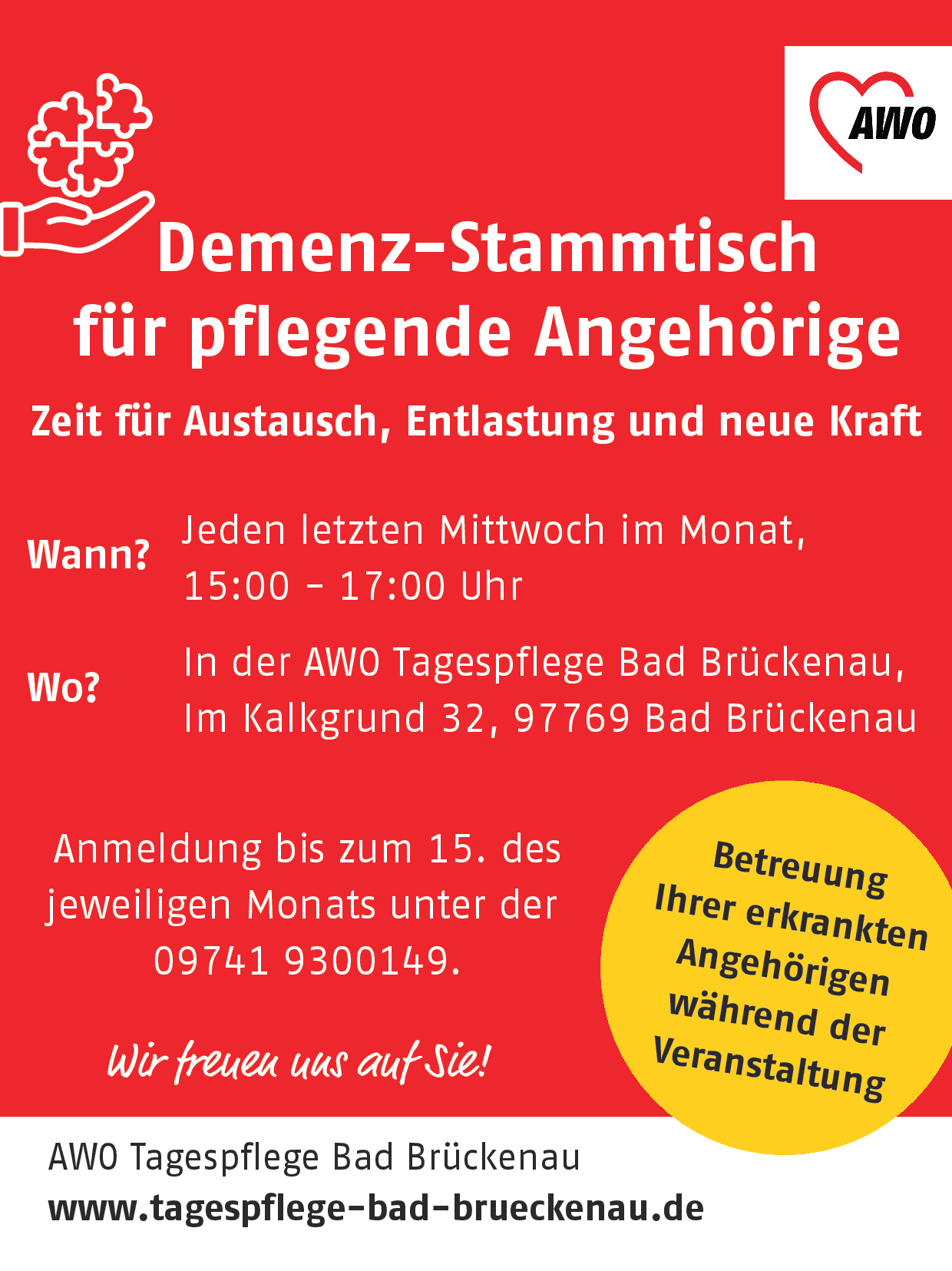 Demenz-Stammtisch für pflegende Angehörige jeden letzten Mittwoch im Monat von 15 bis 17 Uhr in der AWO Tagespflege Bad Brückenau, Im Kalkgrund 32, 97769 Bad Brückenau. Anmeldung bitte bis zum 15. des jeweiligen Monats unter der 09741 9300149. Die Betreuung Ihrer erkrankten Angehörigen während der Veranstaltung ist gewährleistet.